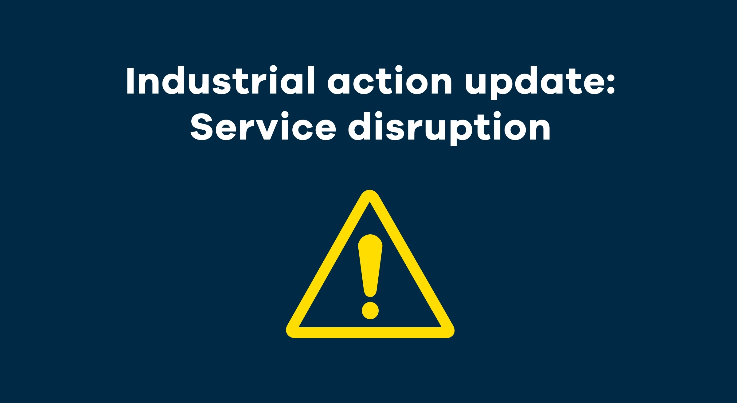 Industrial action update Service disruption NISCC