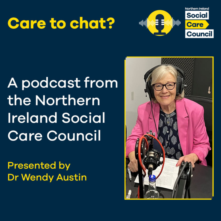 Care to chat? A podcast from the Northern Ireland Social Care Council
