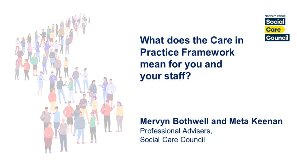 What does the Care in Practice Framework mean for you and your staff? Presentation cover.