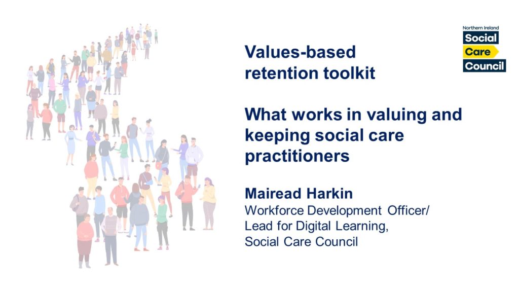 Values-based retention toolkit
what works in valuing and keeping
social care practitioners? Presentation cover.
