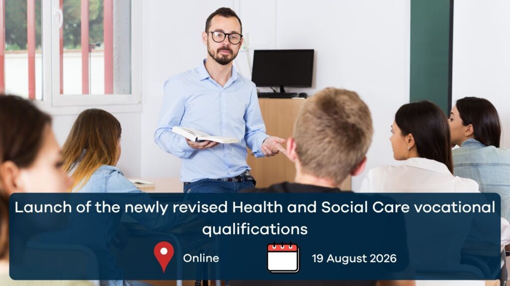 launch of the newly revised health and social care vocational qualifications